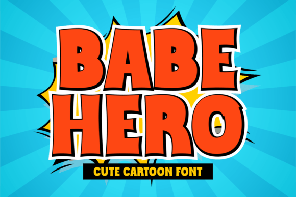 Babe Hero: The Cartoon Display Font That Packs a Punch