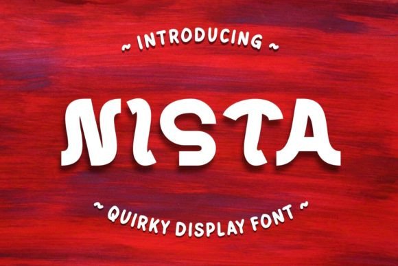 Nista: A Quirky Display Font for Playful and Unique Designs